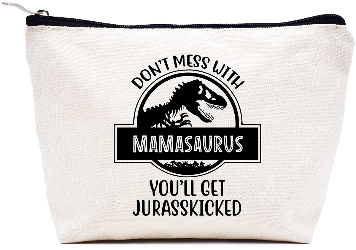 Dont Mess with Mamasaurus Youll Get Jurasskicked - Funny Dinosaur Birthday Christmas Novelty Present Ideas for Mom - Presents For Mom From Husband Son Daughter – Makeup Bag Cosmetic Bag Travel Pouch